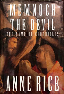 Memnoch The Devil : The Vampire Chronicles