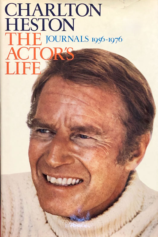 Charlton Heston, The Actors Life: Journals 1956-1976