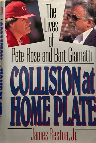 Collision at Home Plate: The Lives of Pete Rose and Bart Giamatti