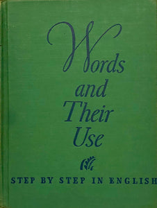 Words and Their Use - Step By Step In English