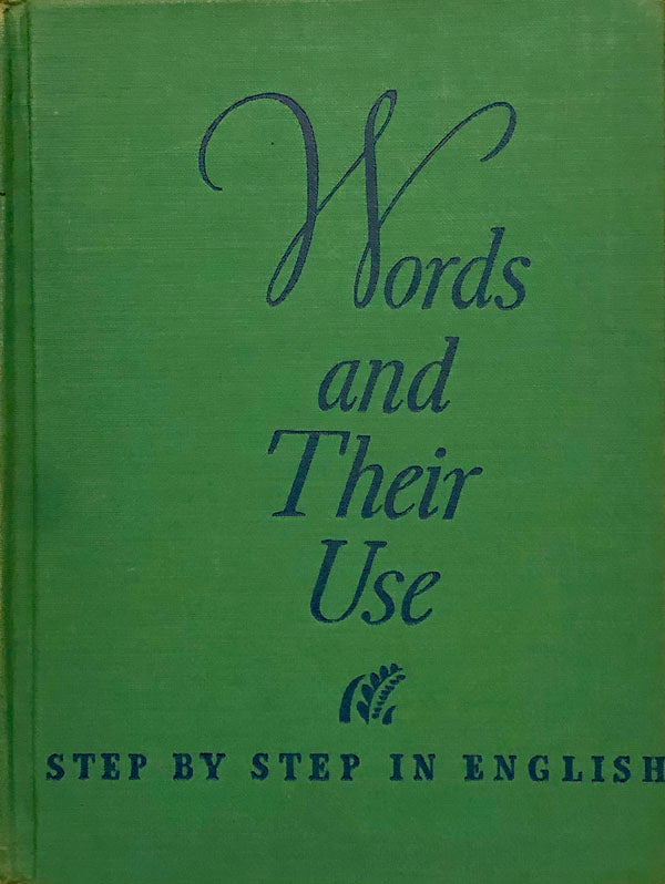 Words and Their Use - Step By Step In English