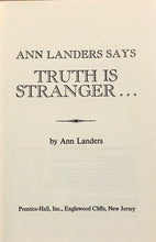 Load image into Gallery viewer, Ann Landers Says Truth is Stranger...