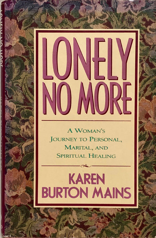 Lonely No More A Women s Journey To Personal Marital and