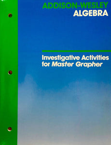 Algebra: Investigative Activities Using Master Grapher